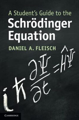 A Student's Guide to the Schrodinge..., Fleisch, Daniel
