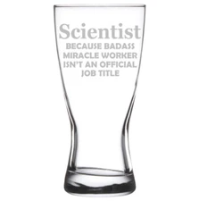Beer Glass Pilsner Stein Mug 15oz Scientist Miracle Worker Job Title Funny