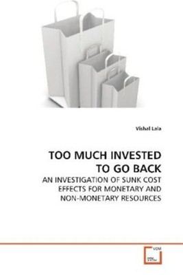 TOO MUCH INVESTED TO GO BACK | Vishal Lala | Englisch | Taschenbuch