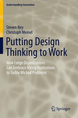 Putting Design Thinking to Work Steven Ney