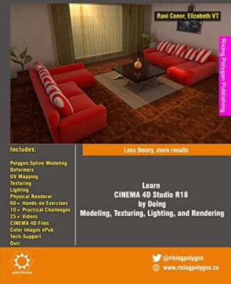Learn Cinema 4D Studio R18 by Doing: Modeling, Texturing, Lighting, and Rende...