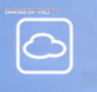 Schiller - Single-CD - Dream of you (2001, #5871002, mit Heppner)