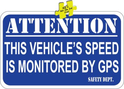 Attention This Vehicle's Speed Is Monitored By GPS Dept Decal 5.0'' x 8.0'' p394