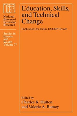 EDUCATION, SKILLS, AND TECHNICAL CHANGE: IMPLICATIONS FOR By Charles R. Hulten