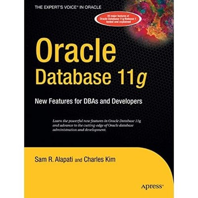 Oracle Database 11g: New Features for DBAs & Developers - Paperback NEW Kim, S 1