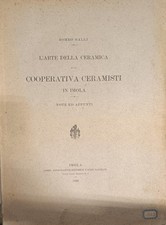 Libro - GALLI Romeo - L'ARTE DELLA CERAMICA E LA COOPERATIVA CERAMISTI IN IMOLA.