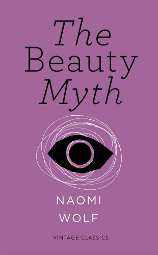 The Beauty Myth (Vintage Feminism Short Edition)-Naomi Wolf