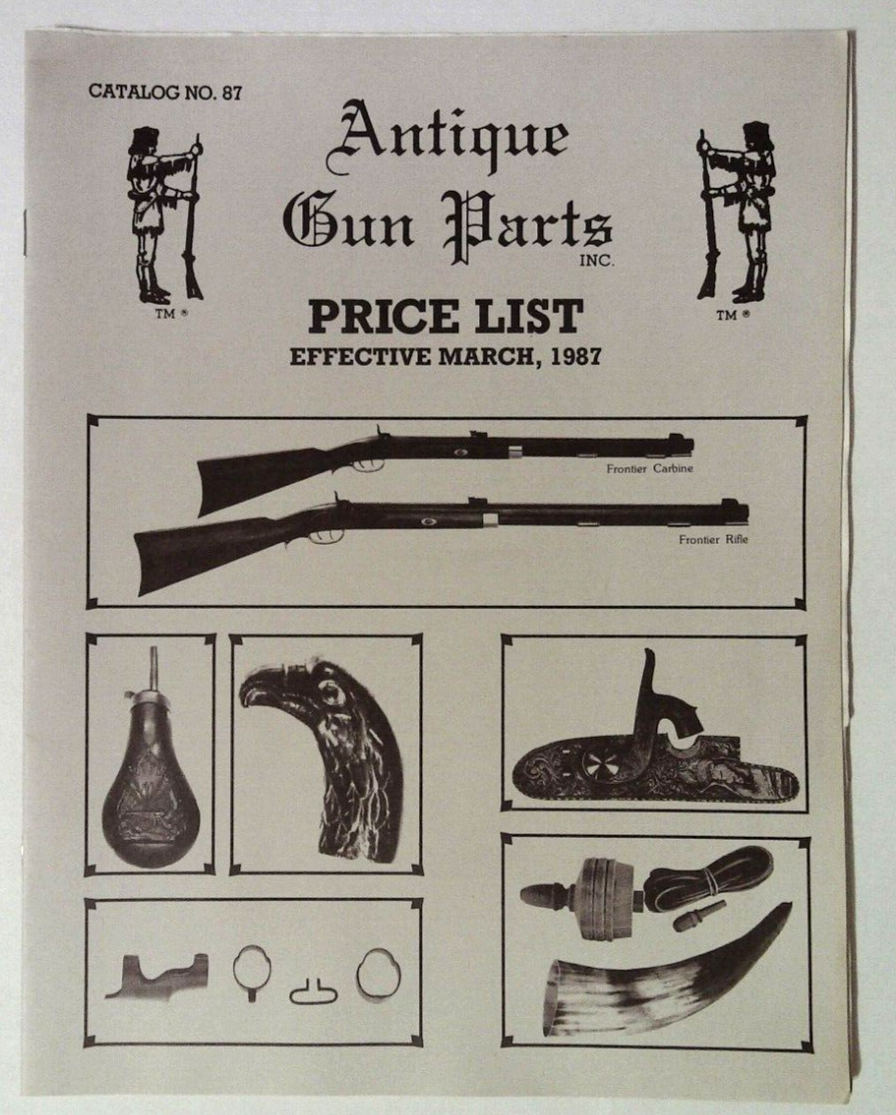 1987 ANTIQUE GUN PARTS INC. CATALOG NO. 87 & PRICE LIST! eBay