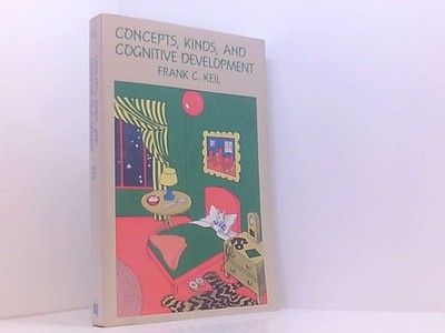 Concepts, Kinds, and Cognitive Development (Learning, Development, and Conceptua