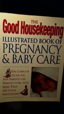 Goodnousekeeping Illustrated Book of Pregnancy & Babby Care by n/a