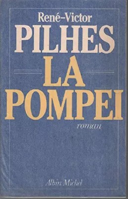Pompei / La Mort Unouie De La Comtesse, Pilhes René-Victor