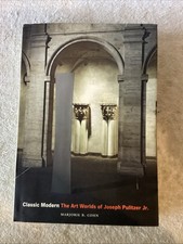 Classic Modern The Art Worlds Of Joseph Pulitzer Jr. E3B
