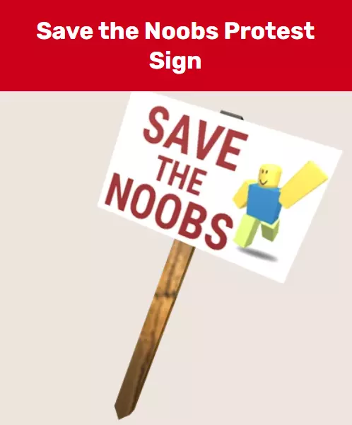 ROBLOX Save The Noobs Protest Sign Code ONLY Immediate Delivery