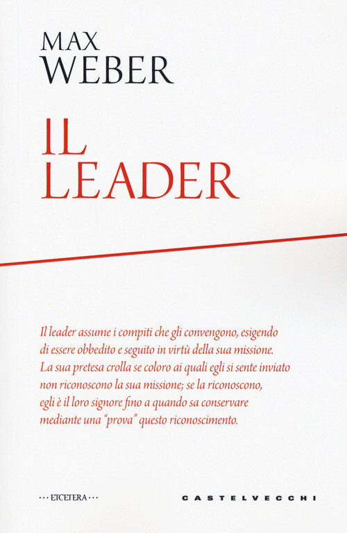 Libri Max Weber - Il leader - 2020 (Etcetera)