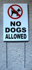 NO DOGS ALLOWED  8"X12" Plastic Coroplast Sign with Stake  NEW 