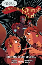 THE UNBEATABLE SQUIRREL GIRL VOL. 10: LIFE IS TOO SHORT, SQUIRREL by North