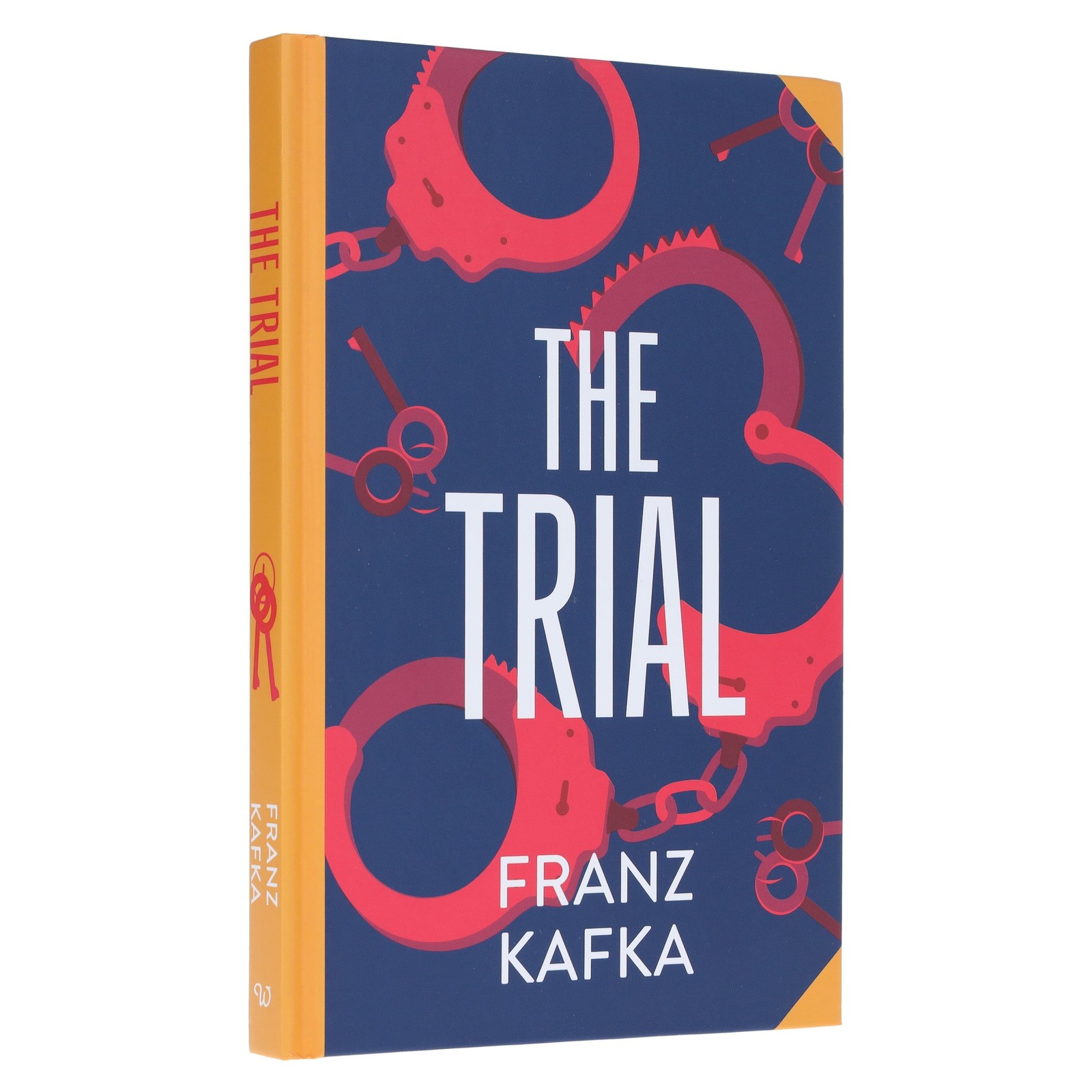 The Trial by Franz Kafka: (Wilco Classics) Sprayed Edge Hardback