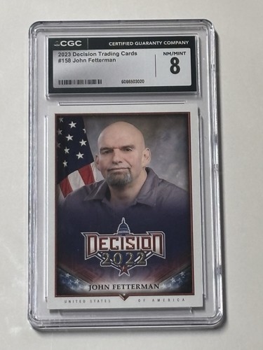 2023 Decision Trading Cards US Senator John Fetterman Graded 8 NM MINT CGC