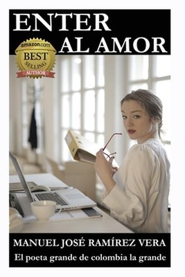 Enter Al Amor by Manuel Jos? Ram?rez Vera (Spanish) Paperback Book