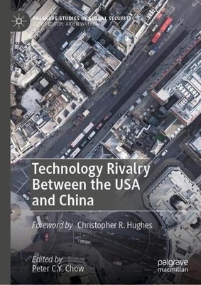 Technology Rivalry Between the USA and China - 9783031761683
