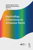 Charlotte Sieber-Gasser (U. A.) | Nachhaltige Entwicklung Im Schweizer Recht