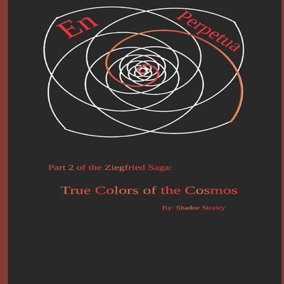 En Perpetua True Colors of the Cosmos Shadoe Straley Paperback Am