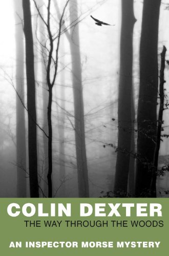 The Way Through the Woods (Inspector Morse Mysteries),Colin Dexter