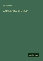 Anonymous | A Memoir Of John L. Eddy | Taschenbuch | Englisch (2025)