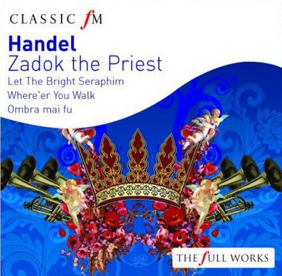Handel Zadok the Priest (The Full Works) CD New & Sealed