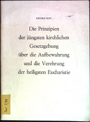Die Prinzipien der jüngsten kirchlichen Gesetzgebung über die Aufbewahrung und d