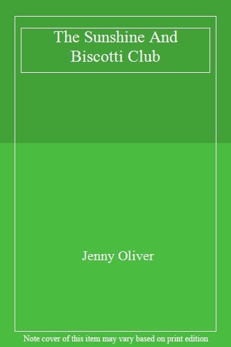 The Sunshine And Biscotti Club By Jenny Oliver
