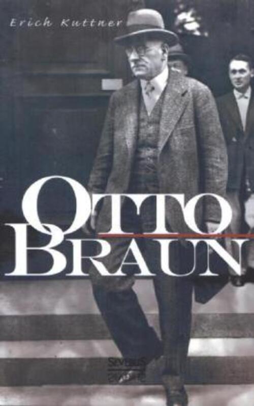 Thumbnail - Erich Kuttner | Otto Braun | Taschenbuch | Deutsch (2013) | Eine