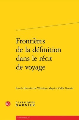 Frontieres de la Definition Dans Le Recit de Voyage by Odile Gannier (French) Pa
