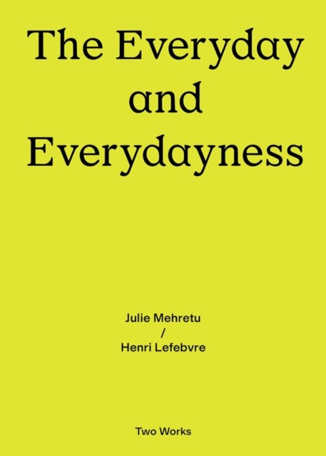 The Everyday and Everydayness by Henri Lefebvre (Paperback Book)