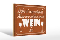 Holzschild Spruch 20X30 Cm Liebe Ausverkauft, Aber HäTten Noch Wein Da Schild