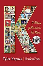 K: a History of Baseball in Ten Pitches Paperback Tyler Kepner