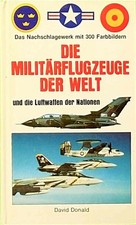Die Kampfflugzeuge der Welt und die Transporter und Hubschrauber.