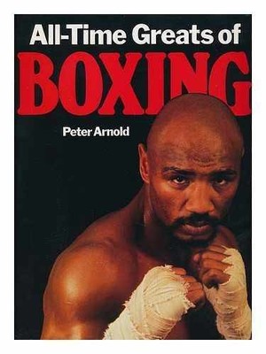 All-Time Greats of Boxing - Hardcover, by Arnold Peter - Acceptable j