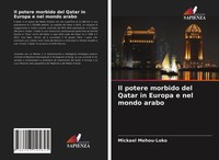 Mickael Mehou-Loko | Il Potere Morbido Del Qatar In Europa E Nel Mondo Arabo