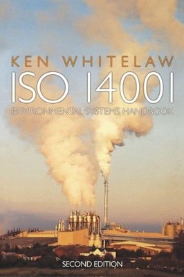 ISO 14001 Environmental Systems Handbook by Ken Whitelaw 9780750648431 NEW
