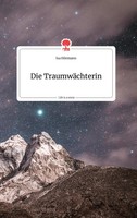 Isa HöRmann | Die TraumwäChterin. Life Is A Story - Story.One | Buch | Deutsch