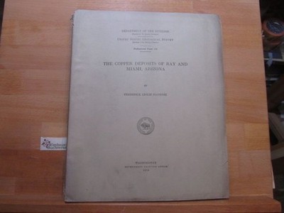 The Copper Deposits of Ray and Miami, Arizona (Professional Paper 115) Ransome,