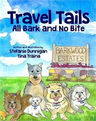 Travel Tails: All Bark and No Bite (Paperback or Softback)