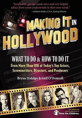 Making it in Hollywood: Was zu tun ist & wie man es von mehr als 100 von heute macht...