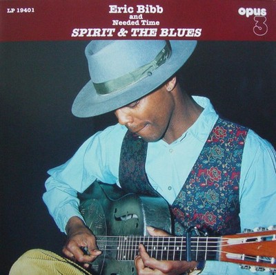 Eric Bibb and Needed Time Spirit & the Blues (Vinyl) 12'' Album