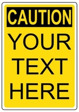 Custom Text Be Caution Sign Your Wording Weatherproof Aluminum 8"x12"