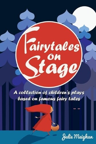 Julie Meighan Fairy Tales on Stage (Tascabile) On Stage Books