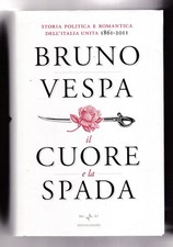 Libro il Cuore e La Spada Bruno Vespa SC136 #