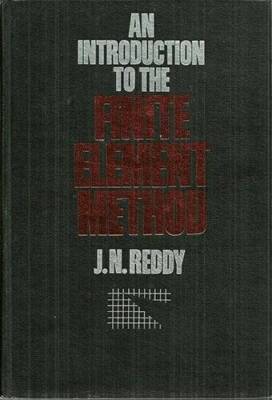 An Introduction to the Finite Element Method - Hardcover By Reddy, J.N. - GOOD
