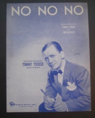 No No No by Tommy Tucker and his Orchestra sheet music